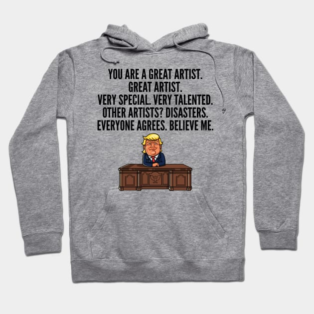 Great Trump Artist Hoodie by IndigoPine